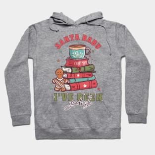 Santa Baby I have been goodish Hoodie